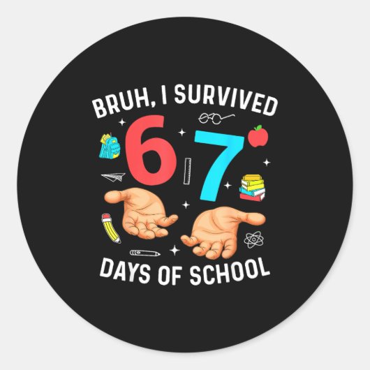 Bruh I Survived 67 Days Of School Funny Six Seven  Ronde Sticker (Voorkant)
