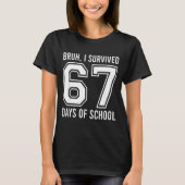 Bruh I Survived 67 Days Of School Funny Six Seven T-shirt (Voorkant)