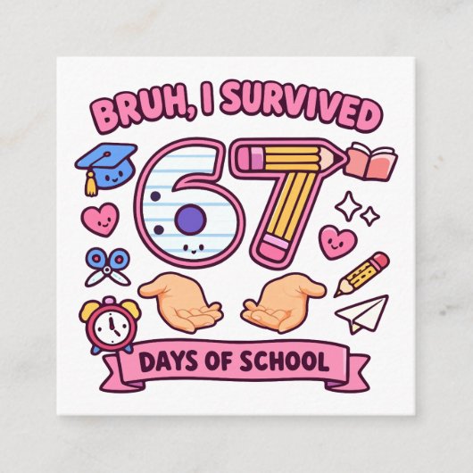 Bruh I survived 67 days of school Informatiekaartje (Voorkant)
