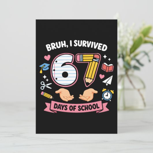 Bruh I survived 67 days of school Kaart (Staand voorkant)