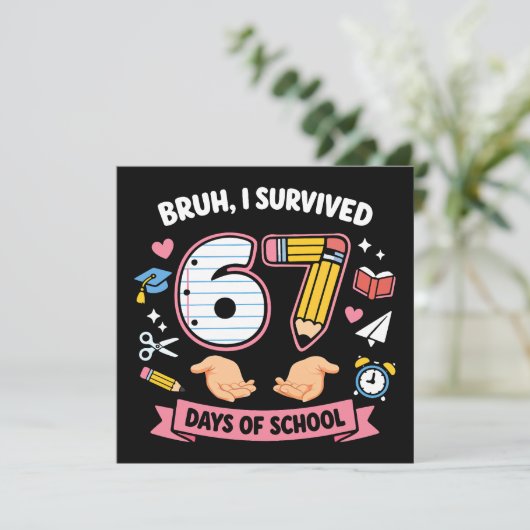 Bruh I survived 67 days of school Kaart (Staand voorkant)