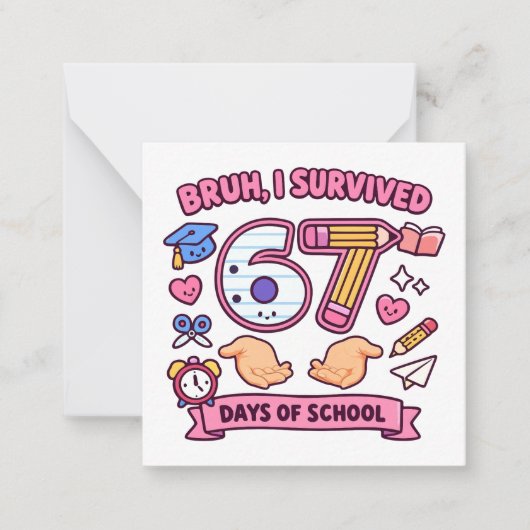 Bruh I survived 67 days of school Notitiekaartje (Voorkant)