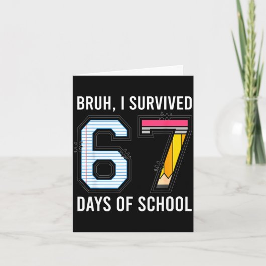 Bruh I Survived 67 Days Of School Six Seven Kids T Kaart (Voorkant)