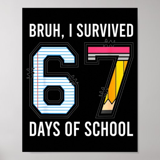 Bruh I Survived 67 Days Of School Six Seven Kids T Poster (Voorkant)