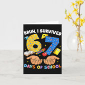 Bruh I Survived 67 Days Of School Six Seven Meme T Kaart (Gele Bloem)