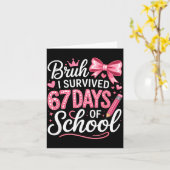 Bruh I Survived 67 Days Of School Six Seven Meme T Kaart (Gele Bloem)