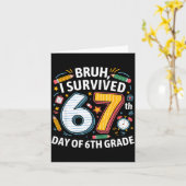Bruh I Survived 67th Day Of 6th Grade 67 Meme Kid  Kaart (Gele Bloem)