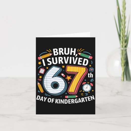 Bruh I Survived 67th Day Of Kindergarten 67 Meme K Kaart (Voorkant)