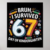 Bruh I Survived 67th Day Of Kindergarten 67 Meme K Poster (Voorkant)