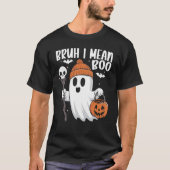 Bruh, ik bedoel Boo Funny Ghost Halloween Retro De T-shirt (Voorkant)