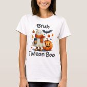 Bruh, ik bedoel Boo, grappige geest T-shirt (Voorkant)