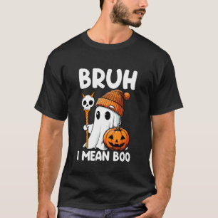 Bruh Ik bedoel Boo Schattige Boo Pompoen Grappige  T-shirt