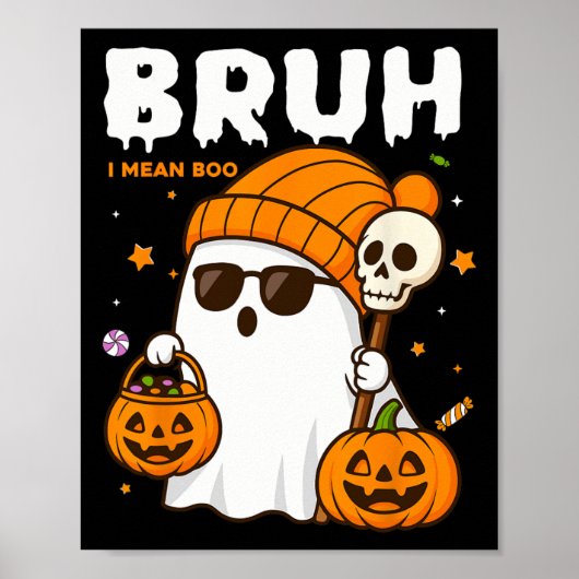 Bruh ik bedoel Boo Trick or treat Halloween Ghost  Poster (Voorkant)