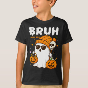 Bruh ik bedoel Boo Trick or treat Halloween Ghost T-shirt
