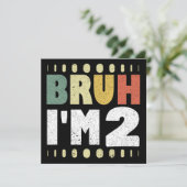 Bruh Ik ben 2 2e Verjaardag Funny Girl Boy Kaart (Staand voorkant)