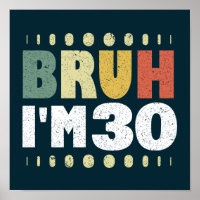 Bruh ik ben 30 jaar oud 30ste verjaardag Grappig