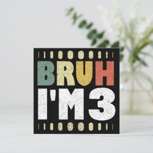 Bruh Ik ben 3 3e verjaardag  Grappig Meisje en Jon Kaart