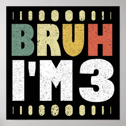 Bruh Ik ben 3 3e verjaardag  Grappig Meisje en Jon Poster (Voorkant)