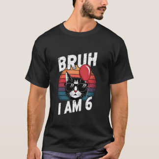 Bruh Ik Ben 6 Kat Kinderen 6de Verjaardagsfeest Re T-shirt
