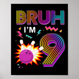 Bruh Ik ben 9 jaar oud Verjaardag 9e Verjaardag Bo Poster
