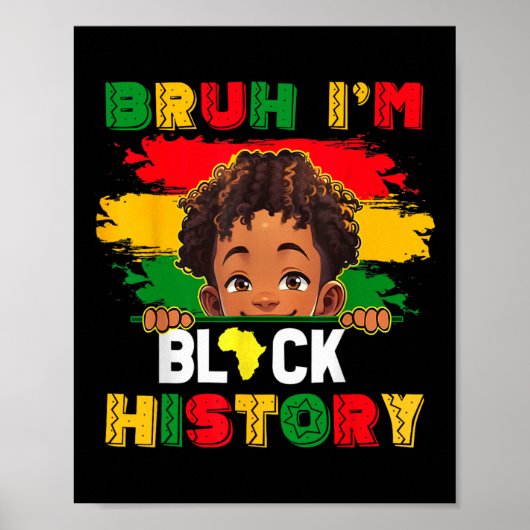 Bruh Ik Ben Black History Month Afro-Amerikaanse M Poster (Voorkant)