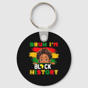 Bruh Ik Ben Black History Month Afro-Amerikaanse M Sleutelhanger