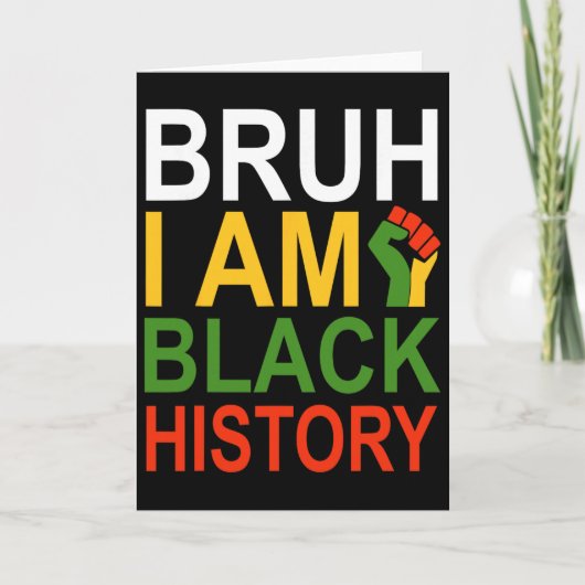 Bruh Ik Ben Black History Month Mannen Tienerjonge Kaart (Voorkant)