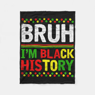 Bruh ik ben Black History Month Melanine Afrika zw Fleece Deken