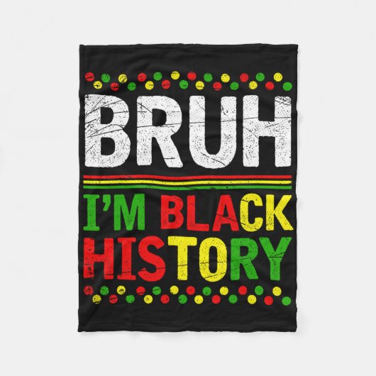 Bruh ik ben Black History Month Melanine Afrika zw Fleece Deken (Voorkant)