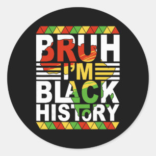 Bruh ik ben Black History Month Zwarte tieners jon Ronde Sticker