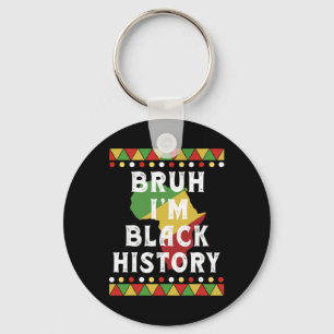 Bruh ik ben Black History Month Zwarte tieners jon Sleutelhanger