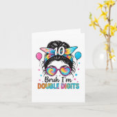 Bruh Ik ben Dubbele Cijfers 10e Verjaardag Meisje  Kaart (Gele Bloem)