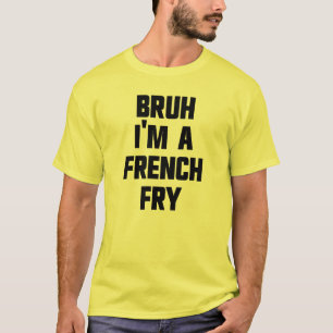 Bruh Ik ben een Franse Fry Halloween Franse Fry ko T-shirt