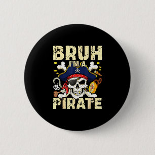 Bruh ik ben een piraat grappig schedel outfit voor ronde button 5,7 cm