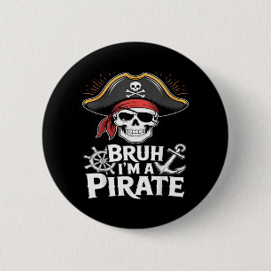 Bruh Ik Ben Een Piraat Grappige Luie Halloween Kos Ronde Button 5,7 Cm