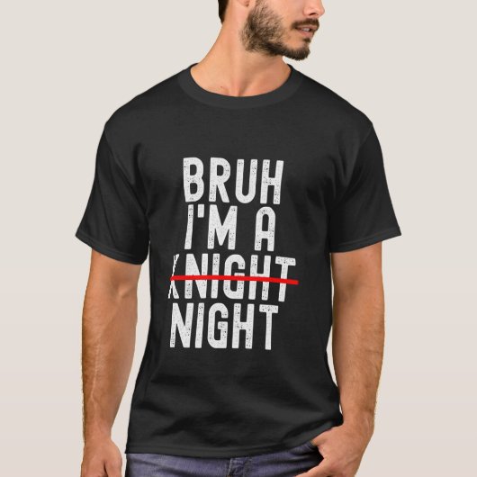 Bruh ik ben een ridder nacht grappig Halloween kos T-shirt (Voorkant)