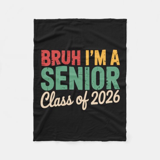 Bruh Ik ben een senior Cl van 2026 Grappige Afstud Fleece Deken (Voorkant)