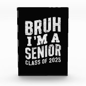 Bruh Ik ben een senior klas van 2025 Afstuderen Fotoblokken (Voorkant)
