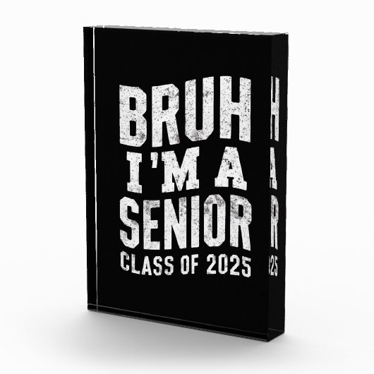 Bruh Ik ben een senior klas van 2025 Afstuderen Fotoblokken (Rechts)