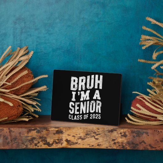 Bruh Ik ben een senior klas van 2025 Afstuderen Fotoplaat (Zijkant)