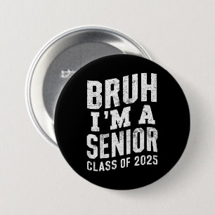 Bruh ik ben eindexamenklas van 2025 afstudeer  ronde button 7,6 cm