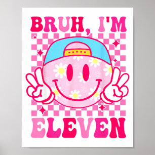 Bruh ik ben elf 11 11e verjaardag meisjes groovy 1 poster