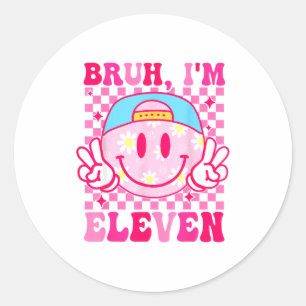 Bruh ik ben elf 11 11e verjaardag meisjes groovy 1 ronde sticker