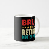 Bruh Ik ben gepensioneerd Grappig Niet Verlopen Pe Koffiemok (Voorkant rechts)