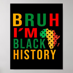 Bruh Ik Ben Zwarte Geschiedenis Grappig Gezegde Br Poster