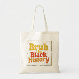 Bruh, ik ben zwarte geschiedenis tote bag