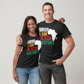 Bruh ik ben zwarte geschiedenis vieren zwarte gesc t-shirt (Unisex)