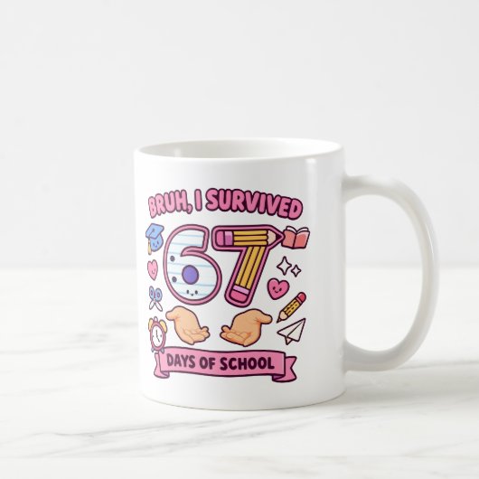 Bruh ik heb 67 dagen school overleefd koffiemok (Rechts)