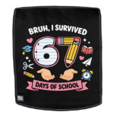 Bruh ik heb 67 dagen school overleefd rugtassen (Verwijderbaar gezicht)
