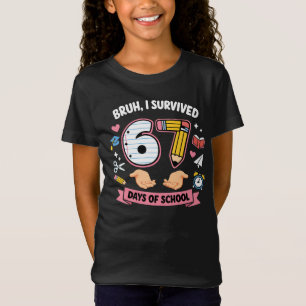 Bruh ik heb 67 dagen school overleefd t-shirt